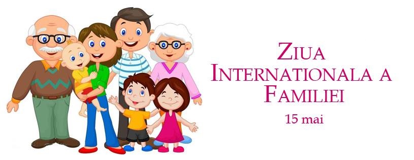 ziua internationala a familiei 15 mai